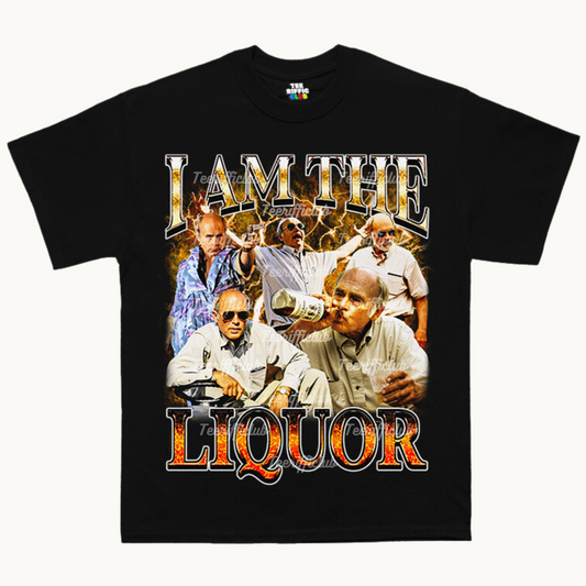 I Am The Liquor T-Shirt | Trailer Park Boys T-Shirt | TeeRiffiClub